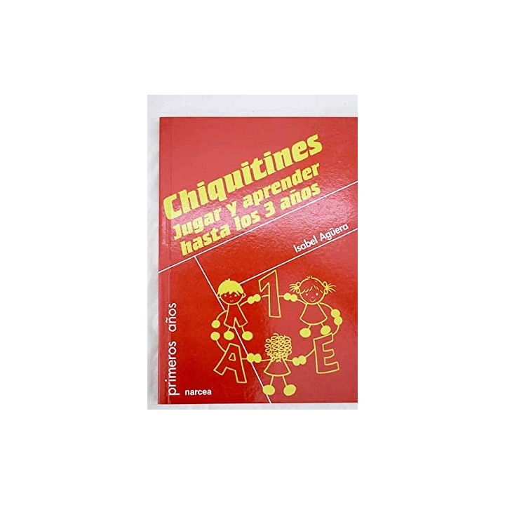 CHIQUITINES. JUGAR Y APRENDER HASTA LOS 3 AÑOS